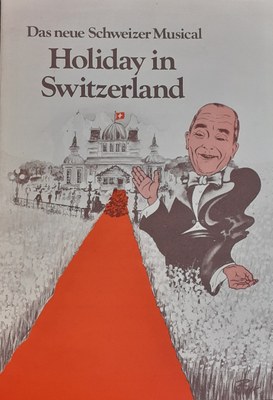 Holiday in Switzerland Programm Holiday in Switzerland Programm